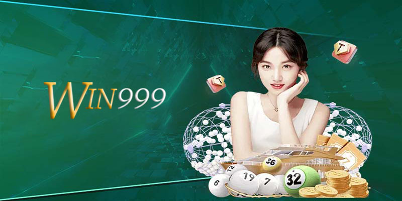 Xổ số Win999 - Những cách chơi xổ số Win999 thành công nhất